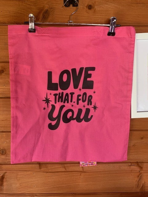 love that for you tote bag