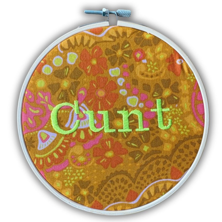 “Cunt” – 6Inch Embroidered Hoop