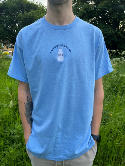 Unisex Can't Tolerate Milk Embroidered T-Shirt -Small