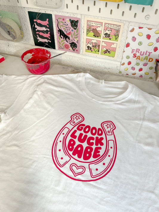 Good Luck Babe Unisex White T-Shirt - Medium