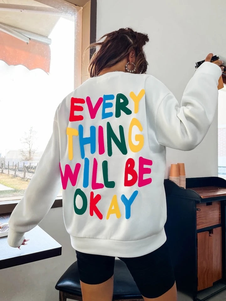 Everything Will Be Okay Oversized Sweatshirt – White