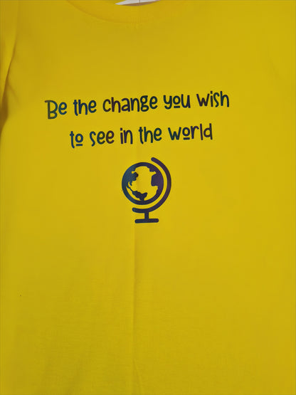 Be the change you wish to see in the world yellow tshirt S