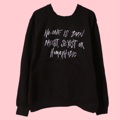 No-one Is Born... sweatshirt - L
