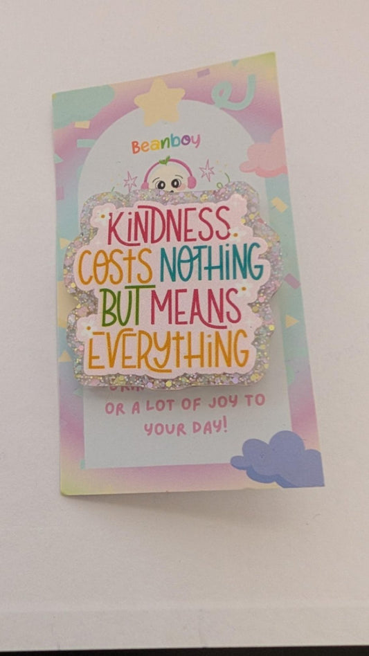Kindness Costs Nothing Pin Badge