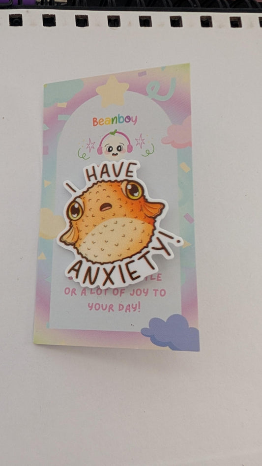 I have anxiety Pin badge