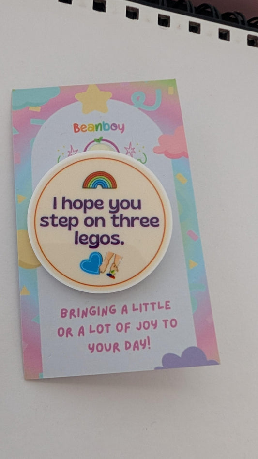 I hope you step on 3... Pin Badge
