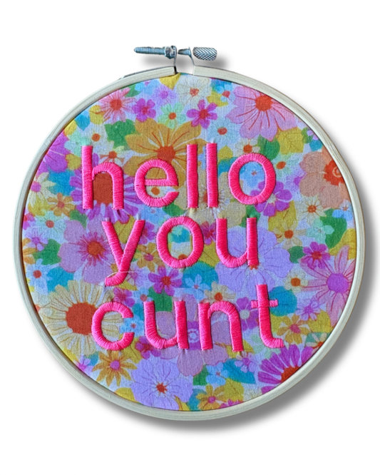 hello you cunt Embroidered Hoop Wall Artn
