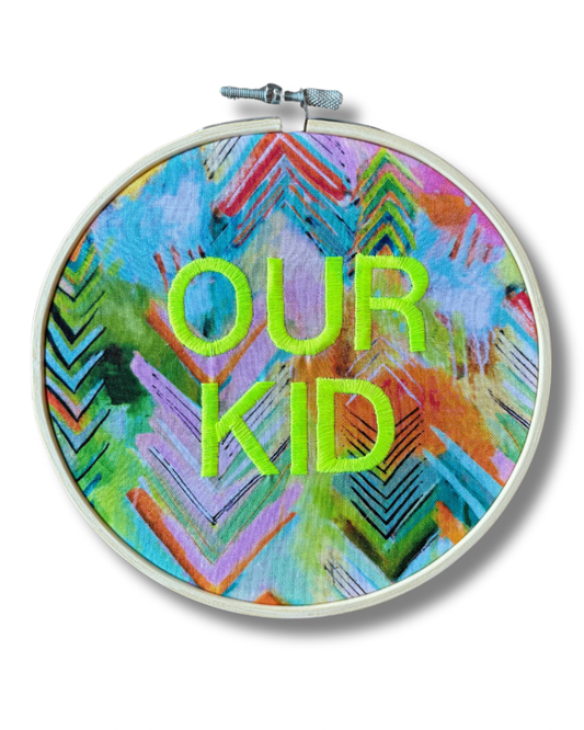 Our Kid Embroidered Hoop Art