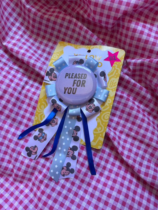 Pleased for you rosette 