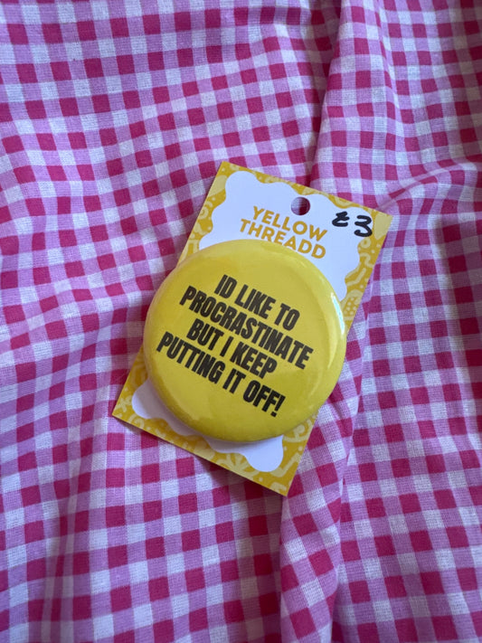 Procrastinate badge
