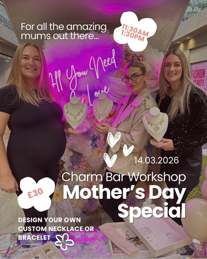 14th March - Charm Bar Workshop – Mother’s Day Special